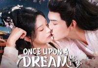 Download Drama China Once upon a Dream Subtitle Indonesia